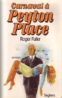 Carnaval à Peyton Place - Roger Fuller -  Seghers GF - Livre