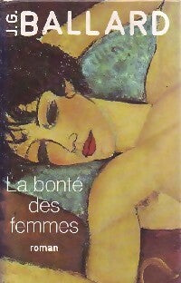 Livrenpoche : La bonté des femmes - James Graham Ballard - Livre