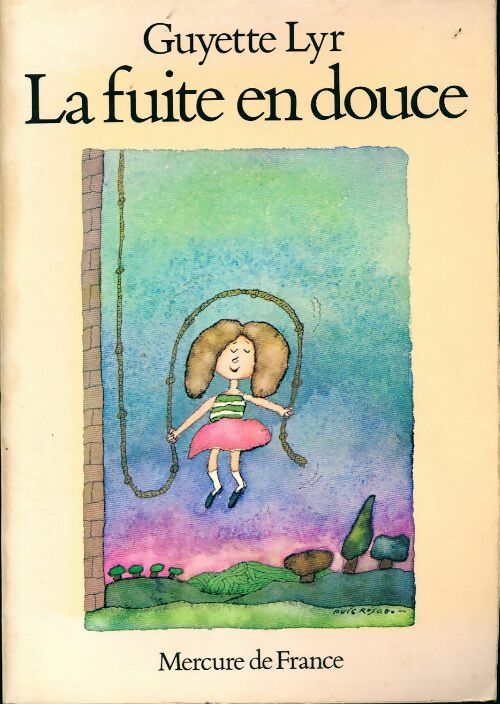 Livrenpoche : La fuite en douce - Guyette Lyr - Livre