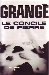 Livrenpoche : Le Concile de pierre - Jean-Christophe Grangé - Livre