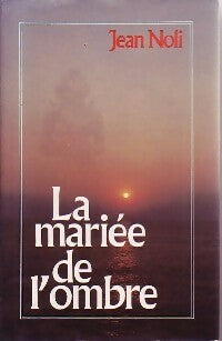 Livrenpoche : La mariée de l'ombre - Jean Noli - Livre