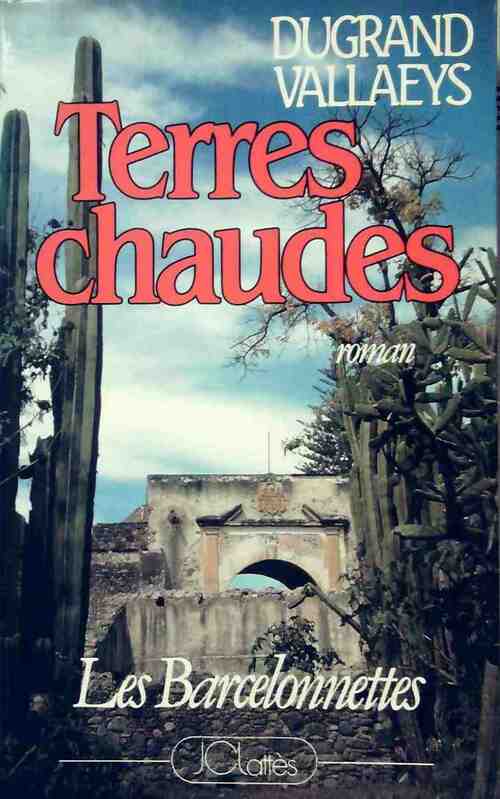 Livrenpoche : Terres chaudes - Anne Vallaeys, Alain Dugrand - Livre