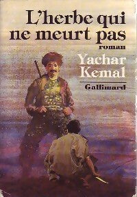 Livrenpoche : L'herbe qui ne meurt pas - Yachar Kemal - Livre