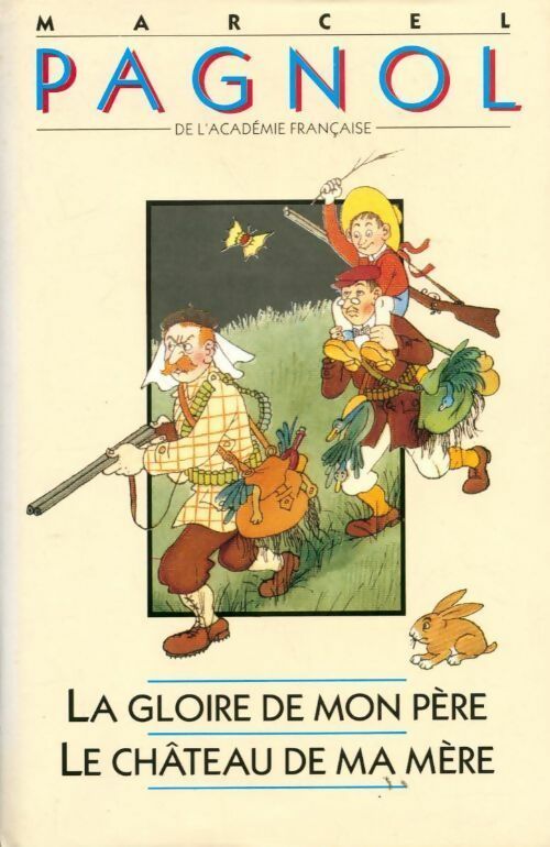 Livrenpoche : La gloire de mon père / Le château de ma mère - Marcel Pagnol - Livre