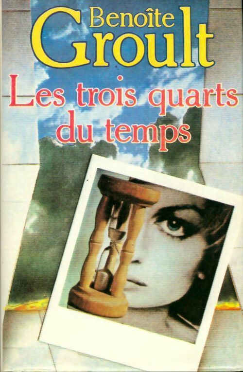 Livrenpoche : Les trois quarts du temps - Benoîte Groult - Livre