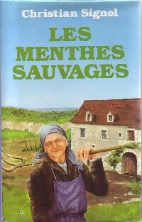 Livrenpoche : Le pays bleu Tome II : Les menthes sauvages - Christian Signol - Livre