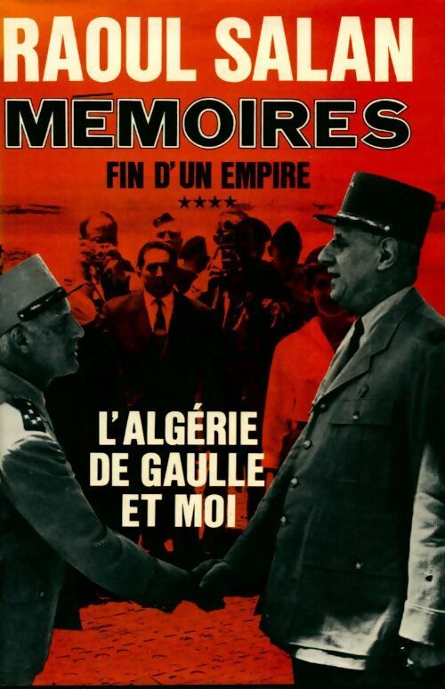 Livrenpoche : Mémoires Tome IV : Fin d'un empire - Raoul Salan - Livre