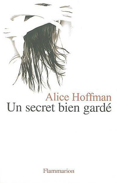 Livrenpoche : Un secret bien gardé - Alice Hoffman - Livre