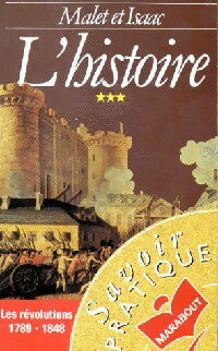 L'histoire Tome III : Les Révolutions (1789-1848) - Jules Isaac, Albert Malet - Livre