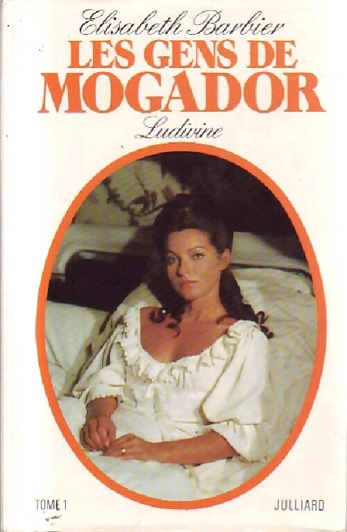 Livrenpoche : Les gens de Mogador Tome III : Ludivine - Elisabeth Barbier - Livre