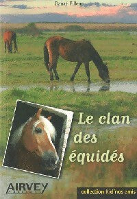 Livrenpoche : Le clan des équidés - Danaé Filleur - Livre