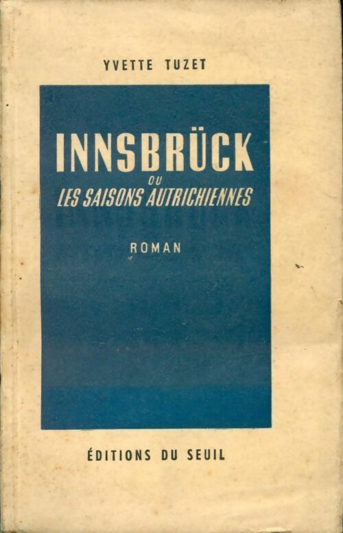 Livrenpoche : Innsbrück ou les saisons autrichiennes - Yvette Tuzet - Livre