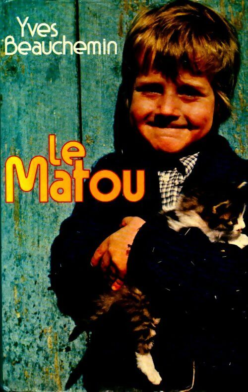 Livrenpoche : Le matou - Yves Beauchemin - Livre