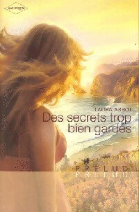 Livrenpoche : Des secrets trop bien gardés - Laura Abbot - Livre