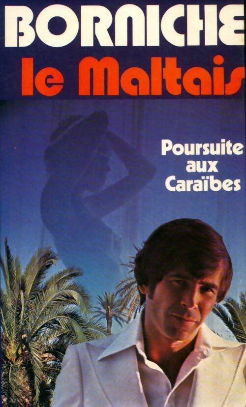 Livrenpoche : Le Maltais - Roger Borniche - Livre