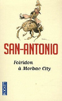 Foiridon à morbac city, ou le cow-boy suisse - San-Antonio - Livre