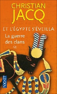 Livrenpoche : Et l'Egypte s'éveilla Tome I : La guerre des clans - Christian Jacq - Livre