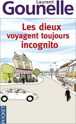 Livrenpoche : Les dieux voyagent toujours incognito - Laurent Gounelle - Livre
