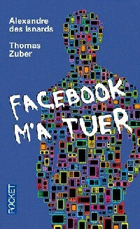 Livrenpoche : Facebook m'a tuer - Alexandre Des Isnards - Livre