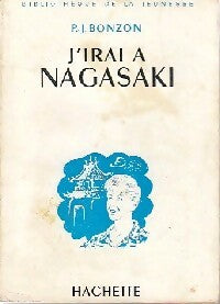 Livrenpoche : J'irai à Nagasaki - Paul-Jacques Bonzon - Livre
