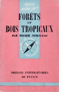 Forêts et bois tropicaux - Didier Normand - Livre