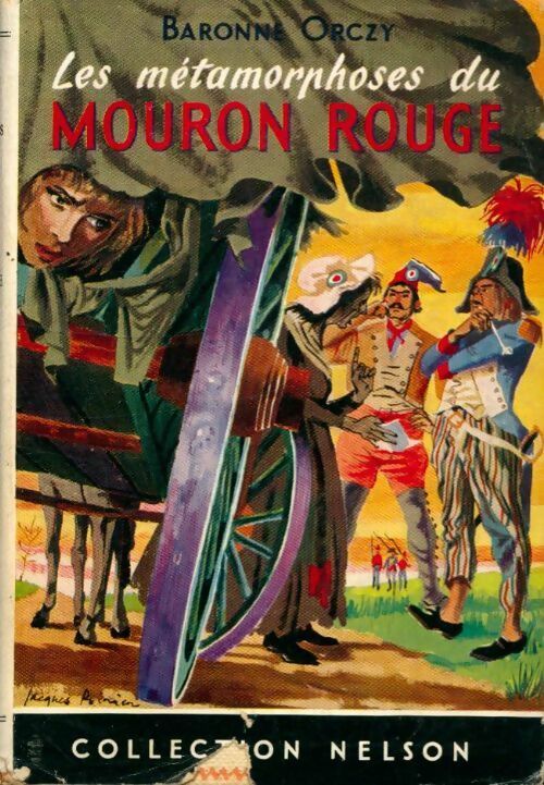 Livrenpoche : Les métamorphoses du mouron rouge - Baronne Orczy - Livre