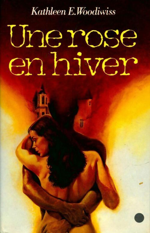 Livrenpoche : Une rose en hiver - Kathleen E. Woodiwiss - Livre