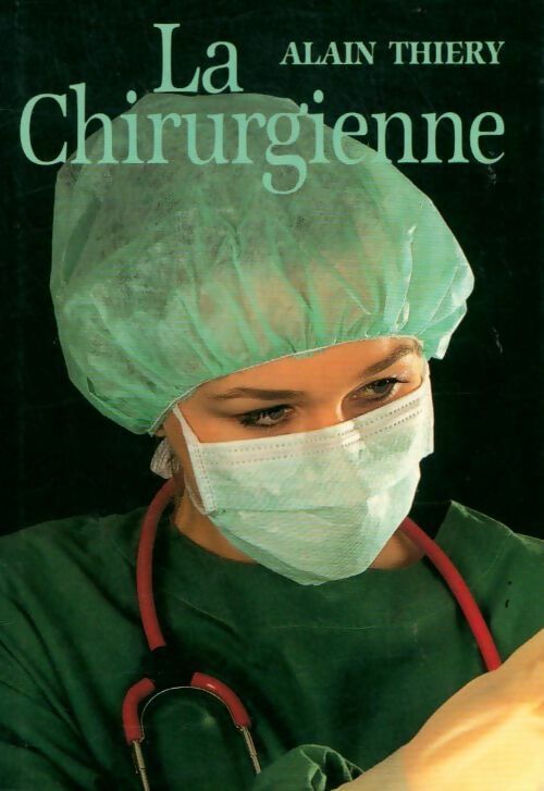 Livrenpoche : La chirurgienne - Alain Thiery - Livre
