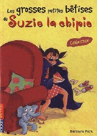 Livrenpoche : Les grosses petites bêtises de Suzie La Chipie - Barbara Park - Livre