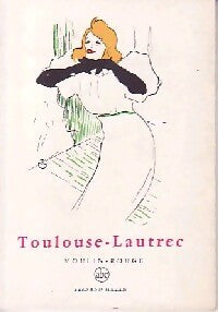 Livrenpoche : Toulouse-Lautrec : Moulin Rouge - Edouard Julien - Livre