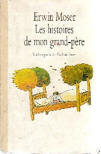 Livrenpoche : Les histoires de mon grand-père - Erwin Moser - Livre