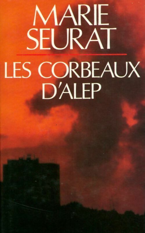 Livrenpoche : Les corbeaux d'Alep - Marie Seurat - Livre