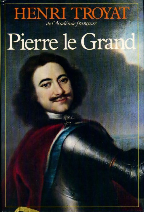 Livrenpoche : Pierre Le Grand - Henri Troyat - Livre