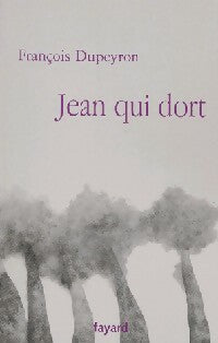 Livrenpoche : Jean qui dort - François Dupeyron - Livre
