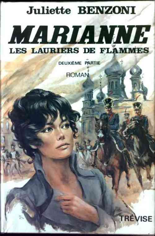Livrenpoche : Marianne, les lauriers de flammes Tome II - Juliette Benzoni - Livre