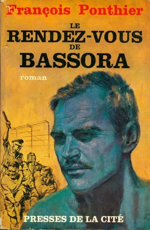 Livrenpoche : Le rendez-vous de Bassora - François Ponthier - Livre