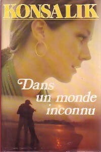Livrenpoche : Dans un monde inconnu - Heinz G. Konsalik - Livre