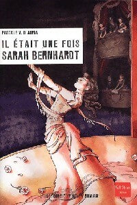 Livrenpoche : Il était une fois Sarah Bernardt - Pascale Védère d'Auria - Livre