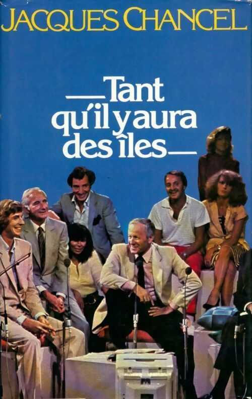 Livrenpoche : Tant qu'il y aura des îles - Jacques Chancel - Livre