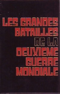 Livrenpoche : Les grandes batailles de la deuxième guerre mondiale Tome I - Louis Garros - Livre