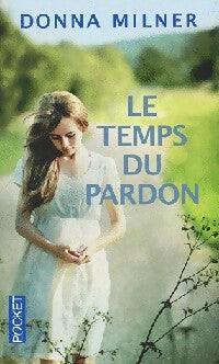Livrenpoche : Le temps du pardon - Donna Milner - Livre