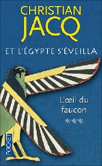 Livrenpoche : Et l'Egypte s'éveilla Tome III : L'oeil du faucon - Christian Jacq - Livre