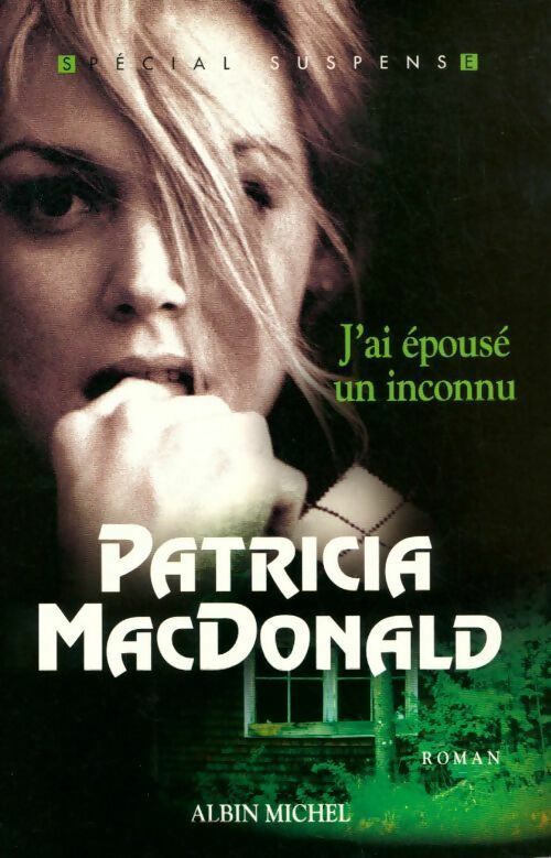 Livrenpoche : J'ai épousé un inconnu - Patricia J. MacDonald - Livre