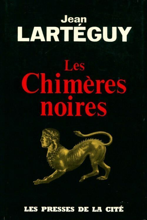 Livrenpoche : Les chimères noires - Jean Lartéguy - Livre