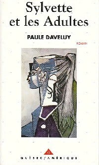 Livrenpoche : Sylvette et les adultes - Paule Daveluy - Livre