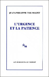 Livrenpoche : L'urgence et la patience - Jean-Philippe Toussaint - Livre