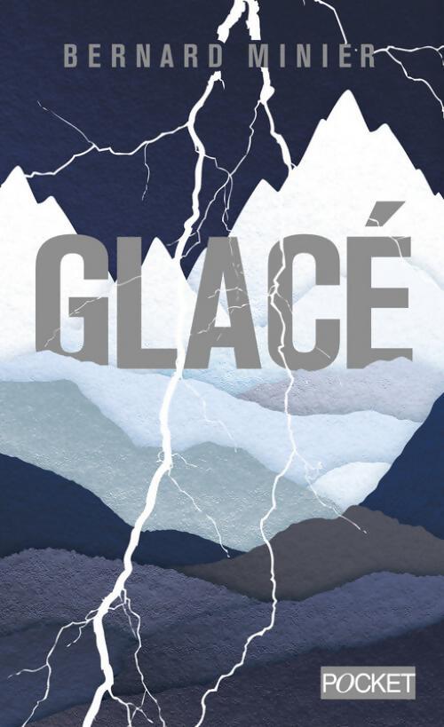 Glacé - Bernard Minier - Livre