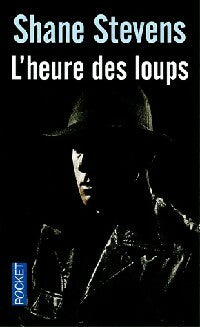 Livrenpoche : L'heure des loups - Shane Stevens - Livre