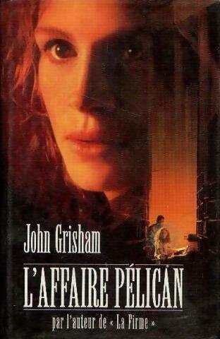 L'affaire Pélican - John Grisham -  France Loisirs GF - Livre