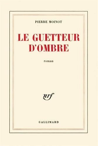 Livrenpoche : Le guetteur d'ombre - Pierre Moinot - Livre